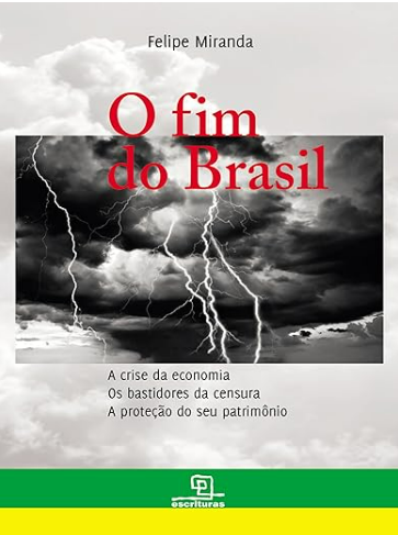 o fim do brasil - livro Felipe Miranda