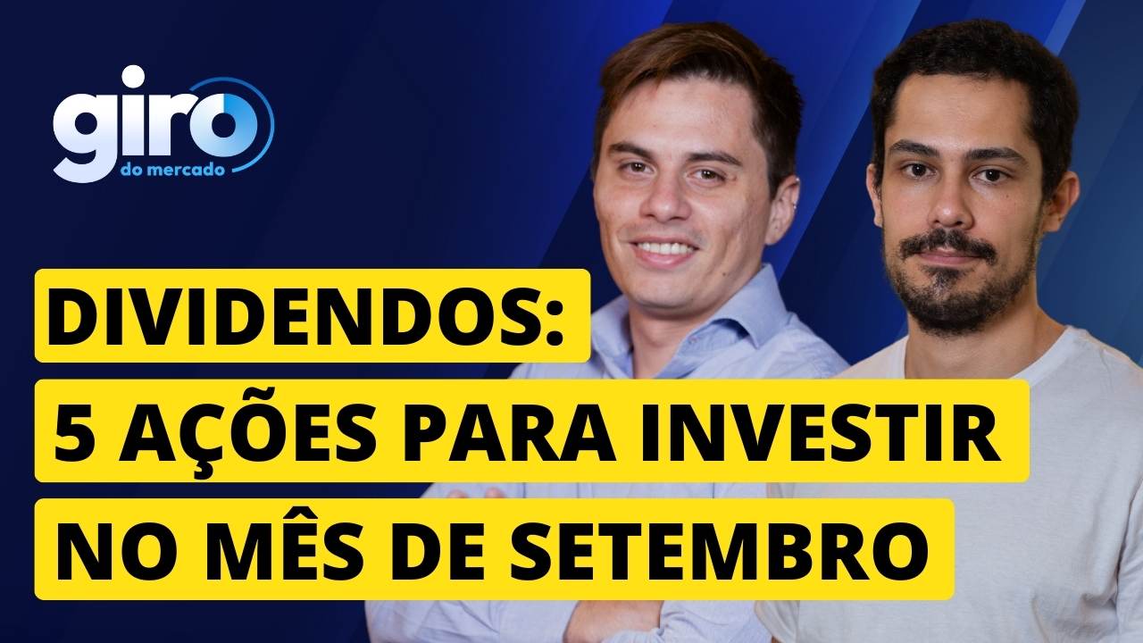 Dividendos: veja 5 ações para investir em setembro
