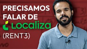 RENT3: Por que acreditamos que o pior já passou para a LOCALIZA?